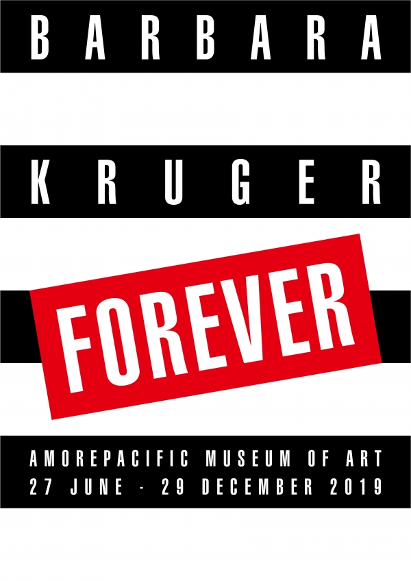 아모레퍼시픽미술관이 세계적인 현대 미술 거장 바바라 크루거의 아시아 최초 개인전 'BARBARA KRUGER : FOREVER'를 개최한다. 전시는 6월 27일부터 12월 29일까지 서울 용산 아모레퍼시픽미술관에서 진행한다.
